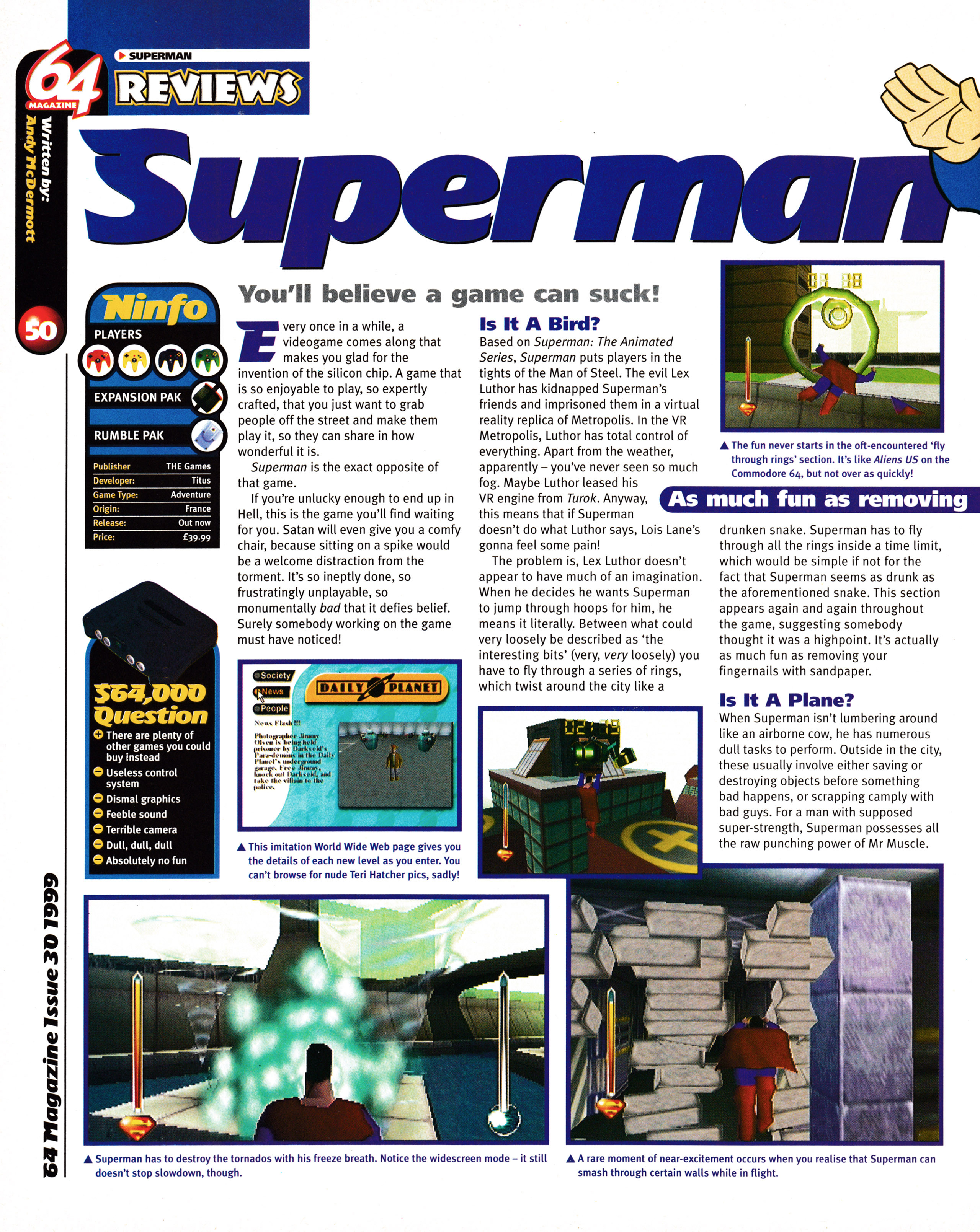 Review for Superman on Nintendo 64.
Taken from 64 Magazine 30 - September 1999 (UK)

score: 14%